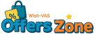 Wish-VAS Offers Zone